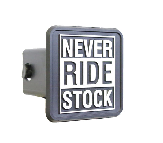 Never Ride Stock Tow Hitch Cover